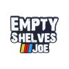 Empty Shelves Joe Slogan Croc Charms Shoe Charms For Croc